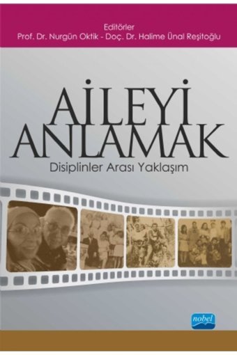 Nobel Akademik Yayıncılık Aileyi Anlamak -disiplinler Arası Yaklaşım-