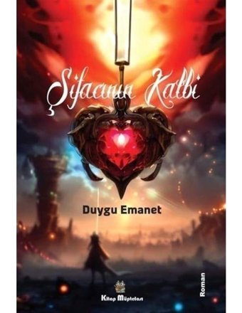 Şifacının Kalbi - Duygu Emanet - Kitap Müptelası Yayınları