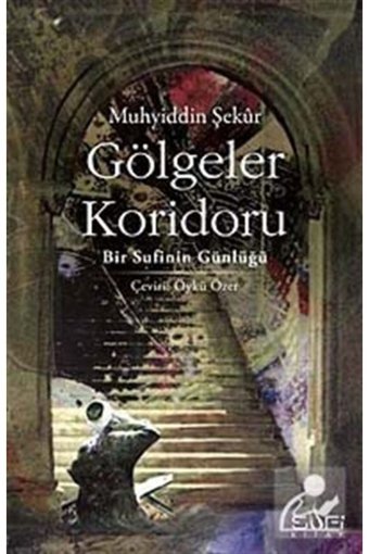 Sufi Kitap Gölgeler Koridoru & Bir Sufinin Günlüğü