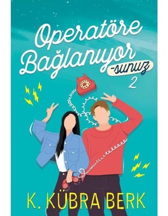 Operatöre Bağlanıyorsunuz - 2 Ciltsiz - K. Kübra Berk - Ephesus Yayınları