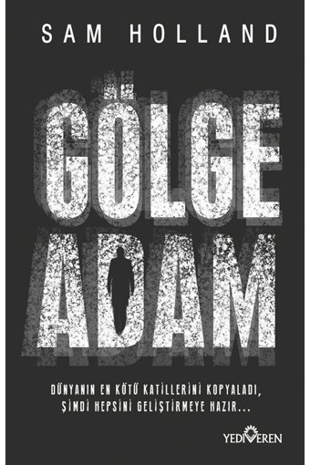 Yediveren Yayınları Gölge Adam/Sam Holland/Yediveren