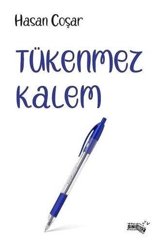 Tükenmez Kalem - Hasan Coşar - Sınırsız Kitap