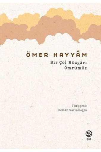 Sia Kitap Bir Çöl Rüzgarı Ömrümüz
