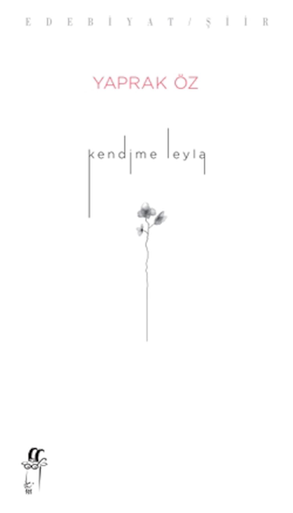 Kendime Leyla / Yaprak Öz / Oğlak Yayıncılık / 9786254130298