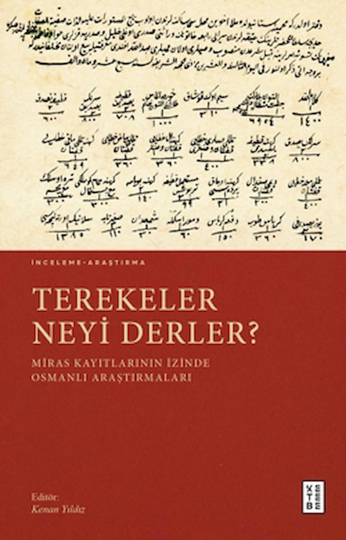 Terekeler Neyi Derler? / Kenan Yıldız / Ketebe Yayınları / 9786256792654