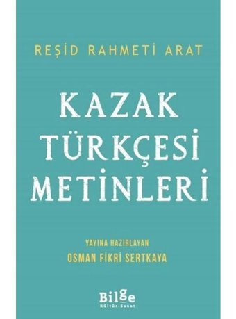 Kazak Türkçesi Metinleri-Bilge Kültür Sanat