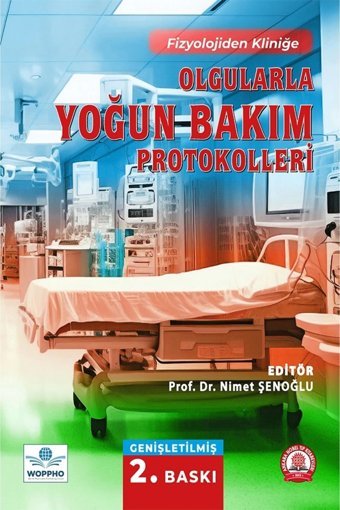 Ankara Nobel Tıp Kitabevi Olgularla Yoğun Bakım Protokolleri Genişletilmiş 2. BASKI