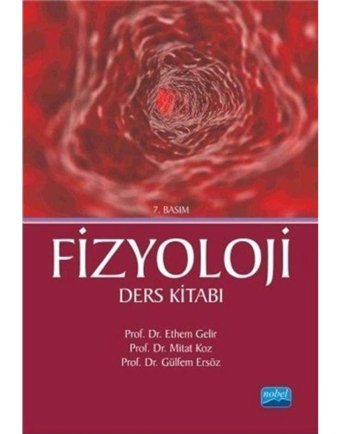 Fizyoloji Ders Kitabı - Ethem Gelir - Gülfem Ersöz - Nobel Akademik Yayıncılık