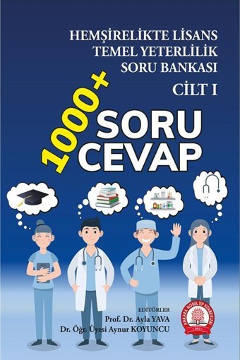 Ankara Nobel Tıp Kitapevleri Hemşirelikte Lisans Temel Yeterlilik Soru Bankası- Cilt 1