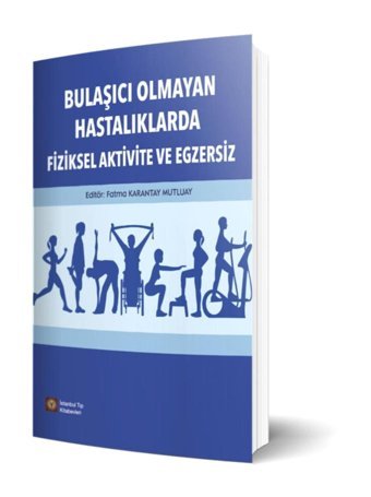 İstanbul Tıp Kitabevi Bulaşıcı Olmayan Hastalıklarda Fiziksel Aktivite Ve Egzersiz