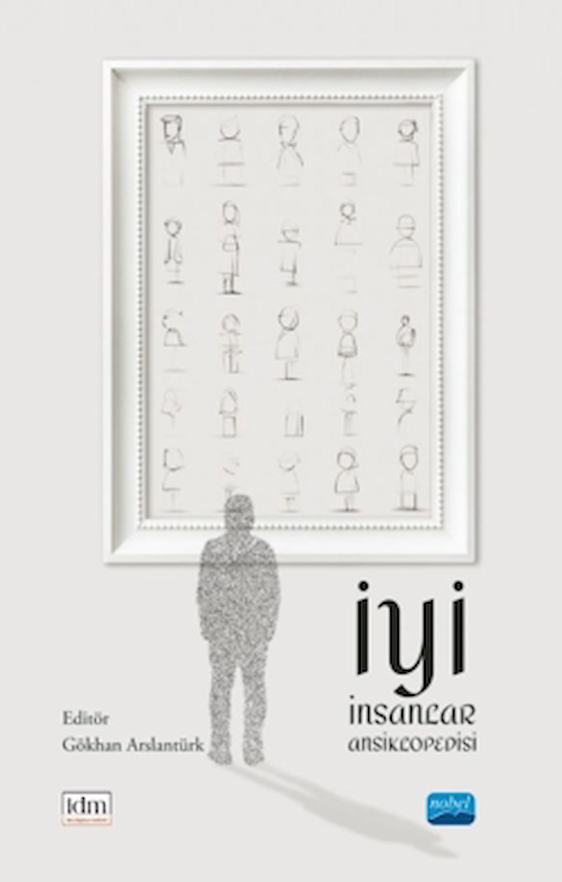İyi İnsanlar Ansiklopedisi / Kolektif / Nobel Akademik Yayıncılık / 9786253714505