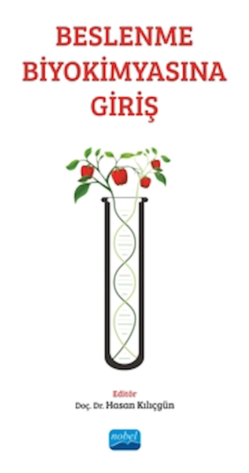 Beslenme Biyokimyasına Giriş / Kolektif / Nobel Akademik Yayıncılık / 9786254272509