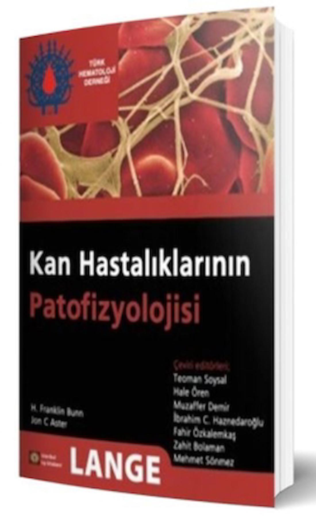Kan Hastalıklarının Patofizyolojisi / H. Franklin Bunn / İstanbul Tıp Kitabevi / 9786054499540