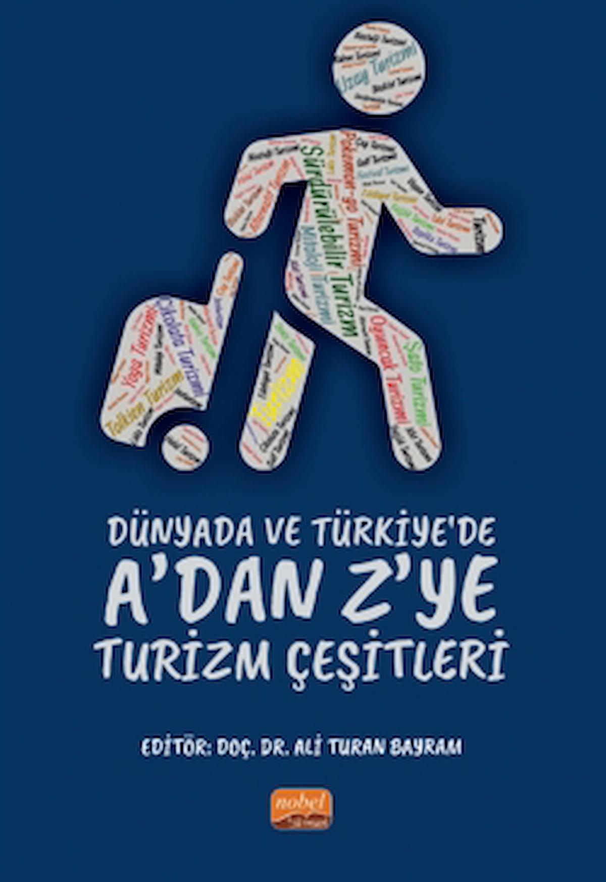 Dünyada ve Türkiye’de A’dan Z’ye Turizm Çeşitleri / Nobel Bilimsel Eserler / 9786253988012